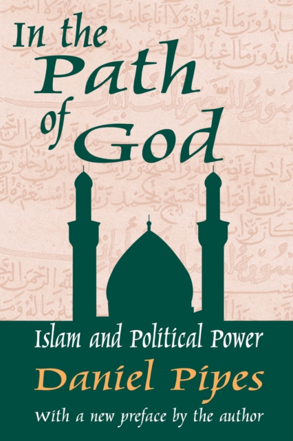 In the Path of God : Islam and Political Power, EPUB eBook