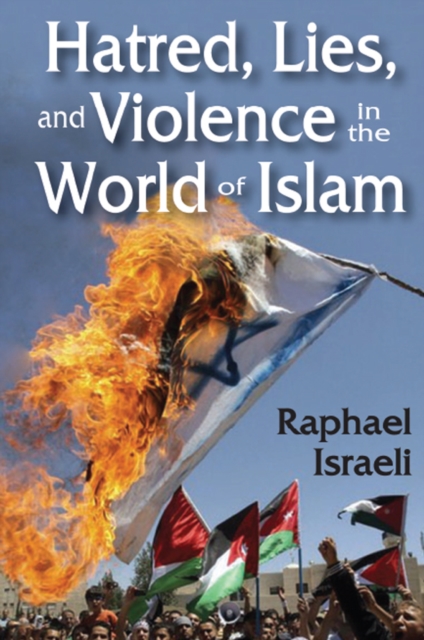 Hatred, Lies, and Violence in the World of Islam, EPUB eBook
