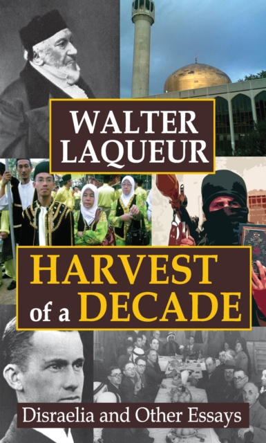 Harvest of a Decade : Disraelia and Other Essays, EPUB eBook