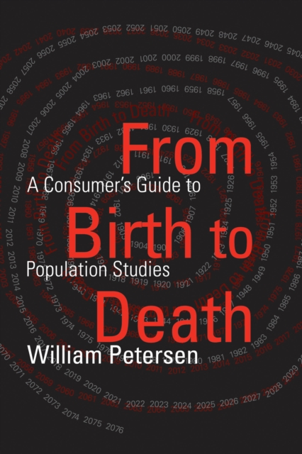 From Birth to Death : A Consumer's Guide to Population Studies, PDF eBook