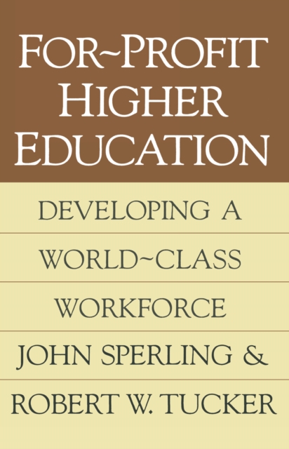 For-profit Higher Education : Developing a World Class Workforce, EPUB eBook