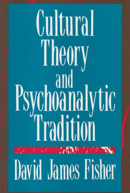 Cultural Theory and Psychoanalytic Tradition, EPUB eBook