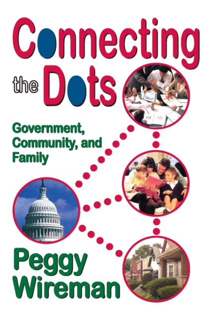Connecting the Dots : Government, Community, and Family, EPUB eBook