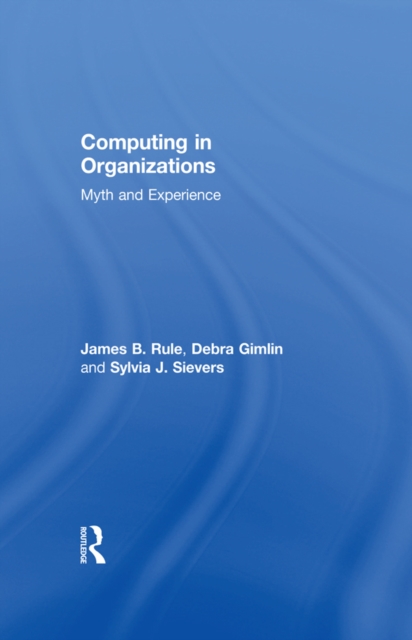 Computing in Organizations : Myth and Experience, PDF eBook