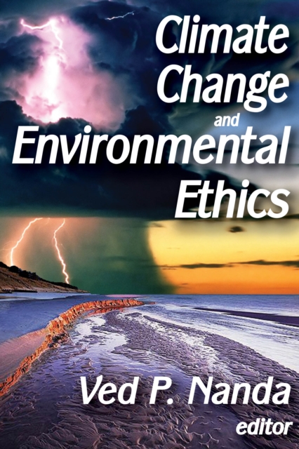 Climate Change and Environmental Ethics, PDF eBook