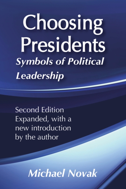 Choosing Presidents : Symbols of Political Leadership, EPUB eBook