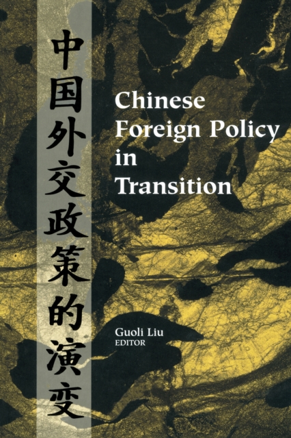 Chinese Foreign Policy in Transition, PDF eBook