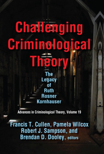 Challenging Criminological Theory : The Legacy of Ruth Rosner Kornhauser, EPUB eBook