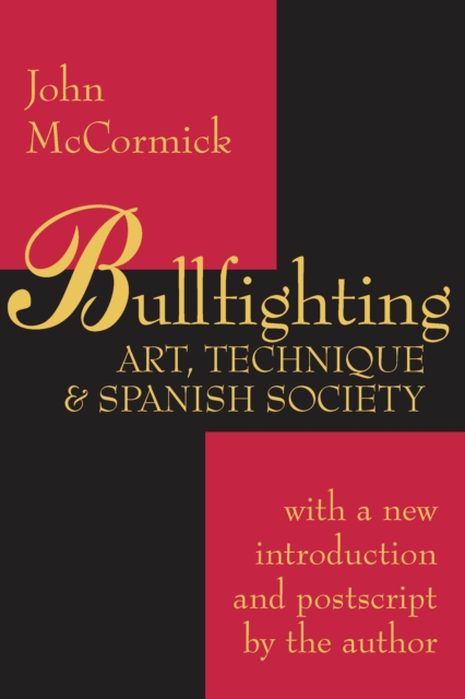 Bullfighting : Art, Technique and Spanish Society, EPUB eBook