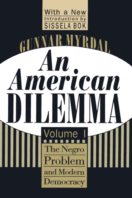 An American Dilemma : The Negro Problem and Modern Democracy, Volume 1, PDF eBook