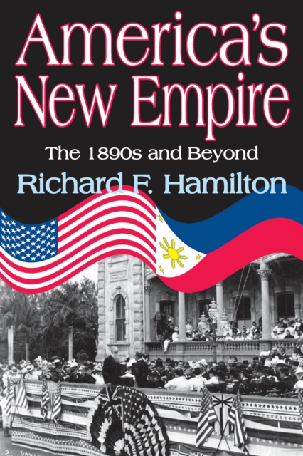 America's New Empire : The 1890s and Beyond, PDF eBook