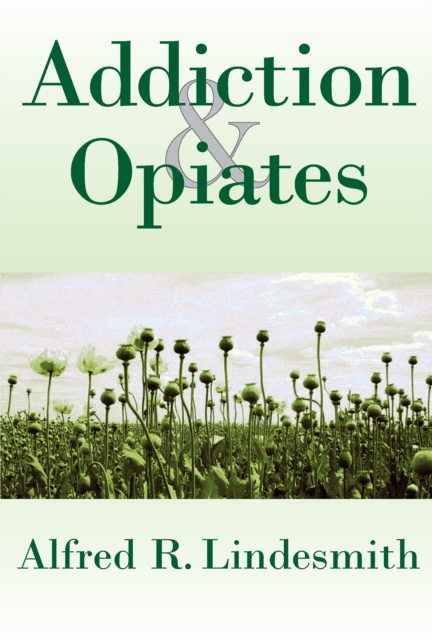 Addiction and Opiates, PDF eBook