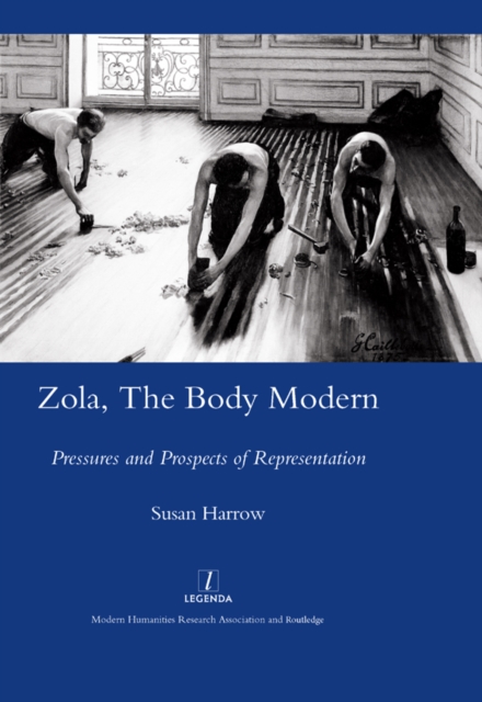 Zola, The Body Modern : Pressures and Prospects of Representation, EPUB eBook