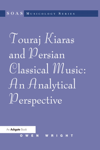 Touraj Kiaras and Persian Classical Music: An Analytical Perspective, EPUB eBook