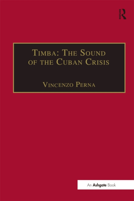 Timba: The Sound of the Cuban Crisis, EPUB eBook