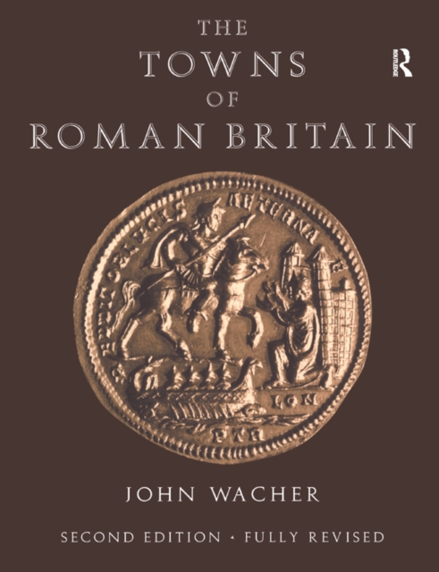 The Towns of Roman Britain, PDF eBook