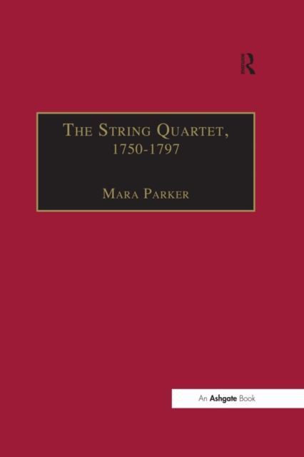 The String Quartet, 1750-1797 : Four Types of Musical Conversation, EPUB eBook
