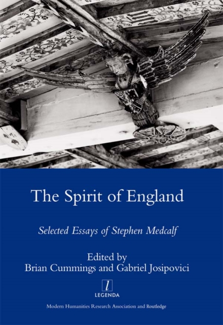 The Spirit of England : Selected Essays of Stephen Medcalf, PDF eBook