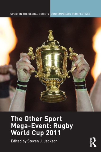 The Other Sport Mega-Event: Rugby World Cup 2011, PDF eBook