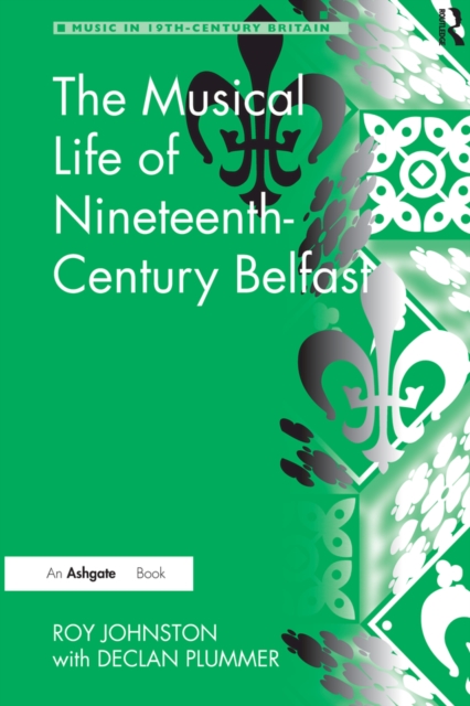 The Musical Life of Nineteenth-Century Belfast, EPUB eBook