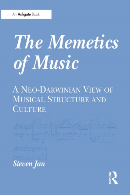 The Memetics of Music : A Neo-Darwinian View of Musical Structure and Culture, PDF eBook