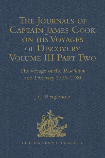 The Journals of Captain James Cook on his Voyages of Discovery : Volume III, Part 2: The Voyage of the Resolution and Discovery 1776-1780, EPUB eBook