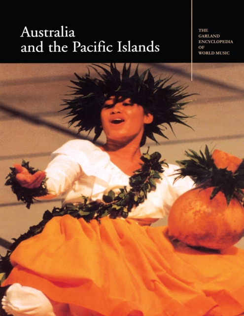The Garland Encyclopedia of World Music : Australia and the Pacific Islands, EPUB eBook
