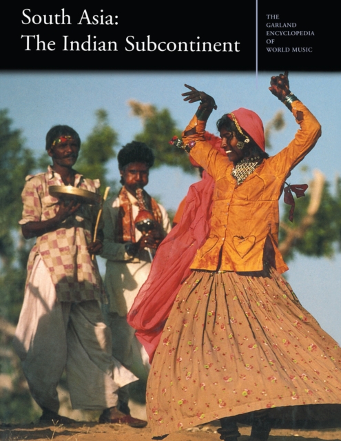 The Garland Encyclopedia of World Music : South Asia: The Indian Subcontinent, EPUB eBook