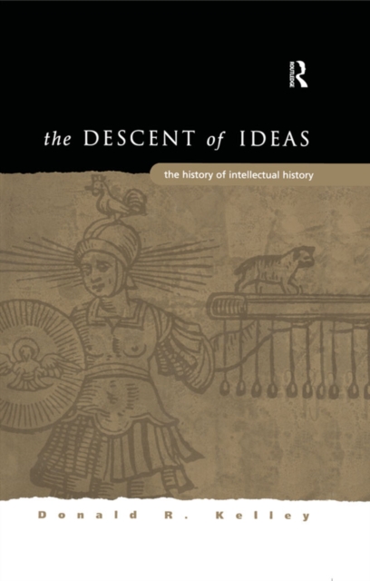 The Descent of Ideas : The History of Intellectual History, EPUB eBook