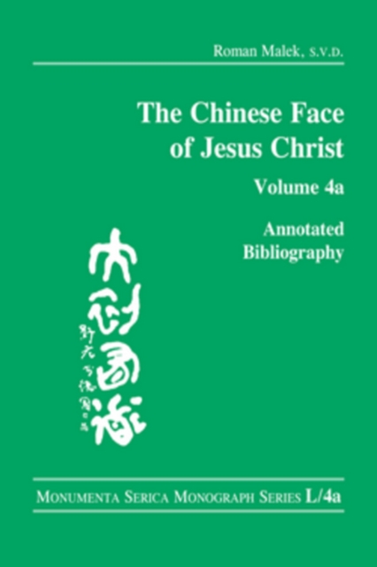 The Chinese Face of Jesus Christ: : Annotated Bibliography: volume 4a, PDF eBook
