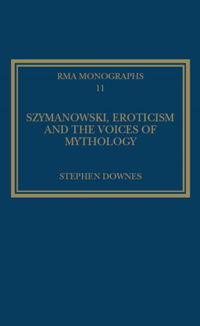 Szymanowski, Eroticism and the Voices of Mythology, EPUB eBook