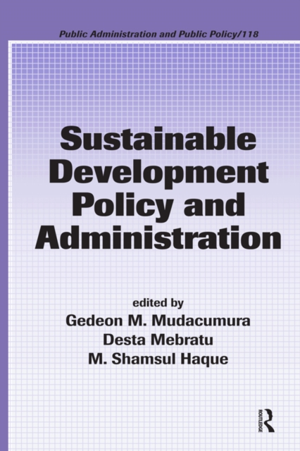 Sustainable Development Policy and Administration, PDF eBook