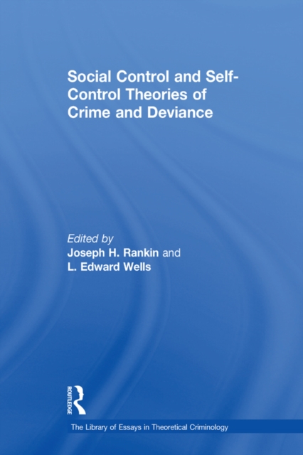 Social Control and Self-Control Theories of Crime and Deviance, PDF eBook