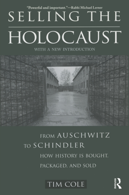 Selling the Holocaust : From Auschwitz to Schindler; How History is Bought, Packaged and Sold, PDF eBook