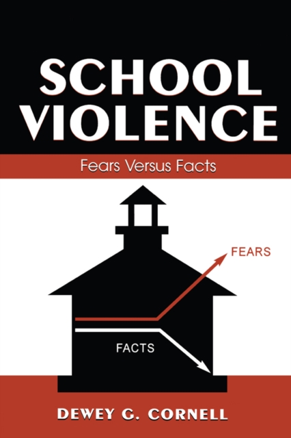 School Violence : Fears Versus Facts, EPUB eBook