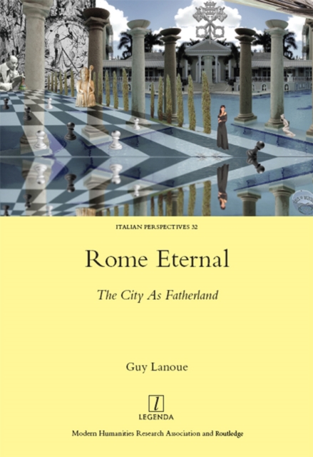 Rome Eternal : The City as Fatherland, PDF eBook
