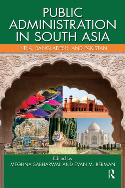 Public Administration in South Asia : India, Bangladesh, and Pakistan, EPUB eBook