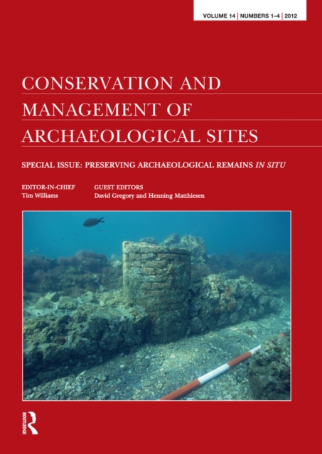Preserving Archaeological Remains in Situ : Proceedings of the 4th International Conference, PDF eBook