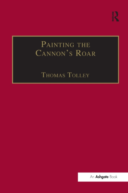 Painting the Cannon's Roar : Music, the Visual Arts and the Rise of an Attentive Public in the Age of Haydn, PDF eBook