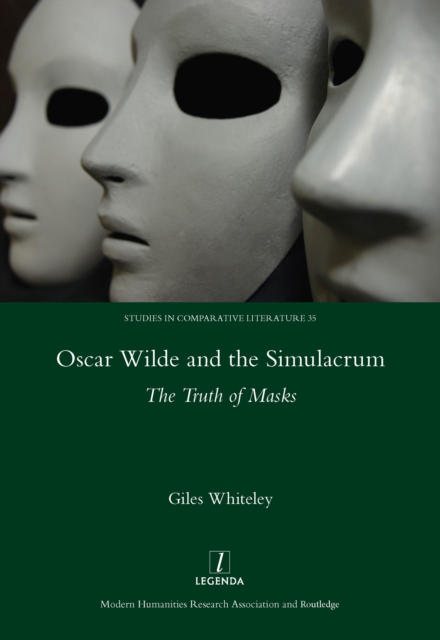 Oscar Wilde and the Simulacrum : The Truth of Masks, EPUB eBook