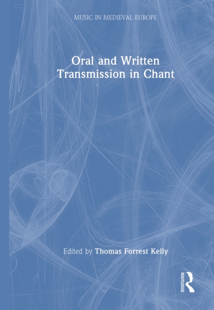 Oral and Written Transmission in Chant, PDF eBook