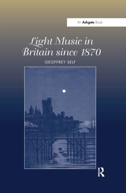 Light Music in Britain since 1870: A Survey, EPUB eBook