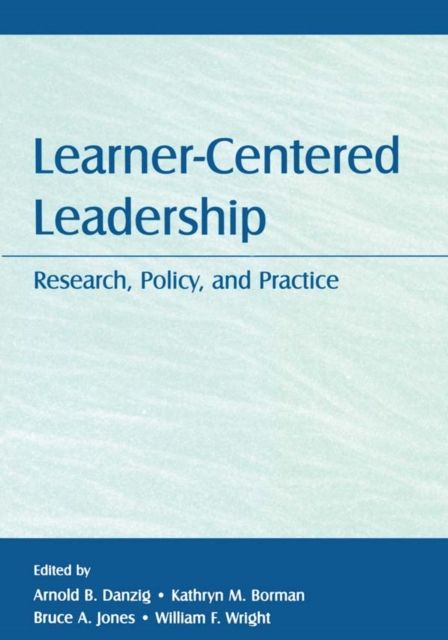 Learner-Centered Leadership : Research, Policy, and Practice, PDF eBook