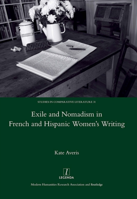 Exile and Nomadism in French and Hispanic Women's Writing, EPUB eBook