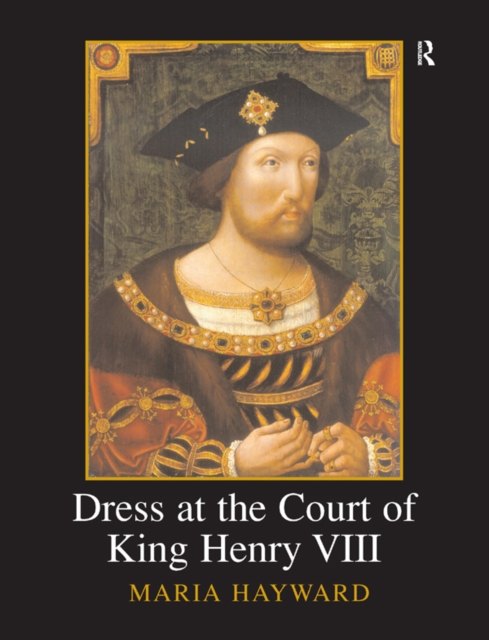 Dress at the Court of King Henry VIII, PDF eBook