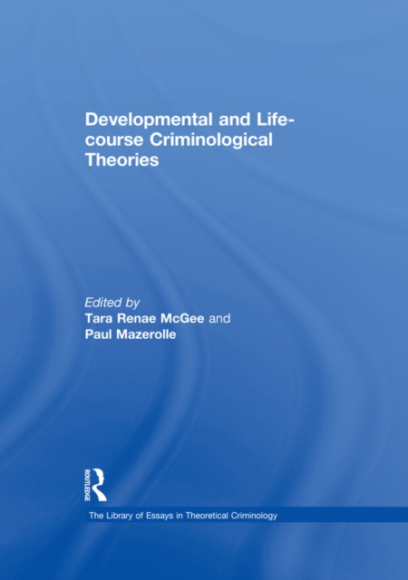 Developmental and Life-course Criminological Theories, PDF eBook