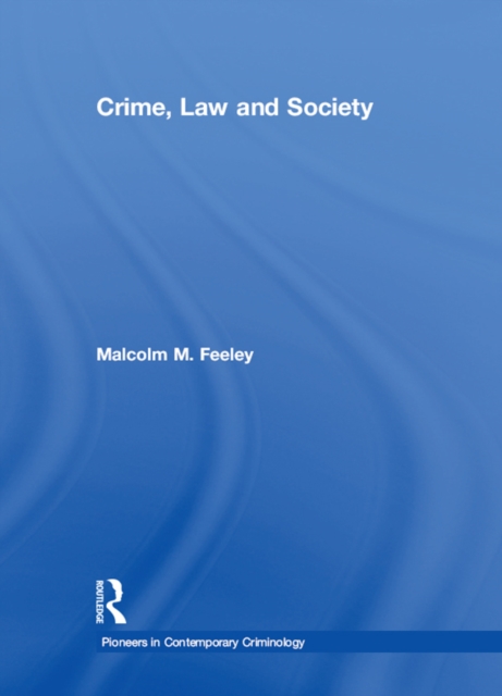 Crime, Law and Society : Selected Essays, EPUB eBook