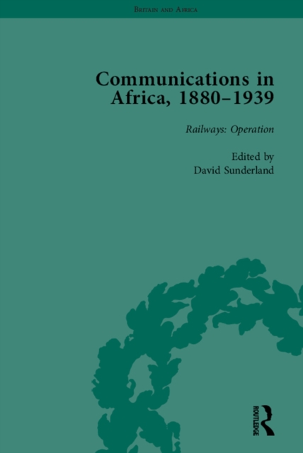 Communications in Africa, 1880 - 1939, Volume 3, EPUB eBook