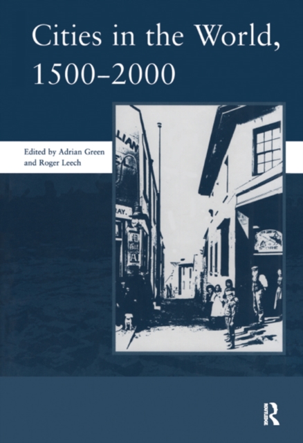 Cities in the World: 1500-2000: v. 3 : 1500-2000, PDF eBook