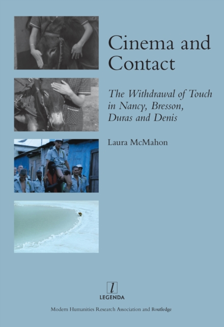 Cinema and Contact : The Withdrawal of Touch in Nancy, Bresson, Duras and Denis, EPUB eBook